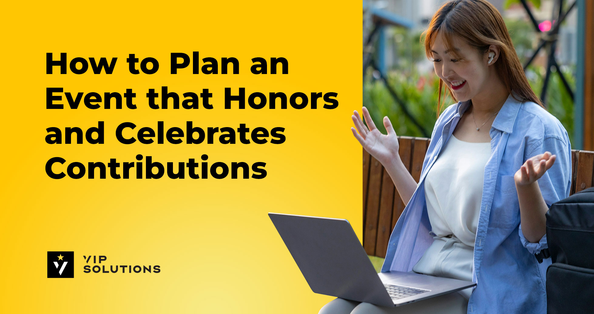 How to plan an event that honors contributions